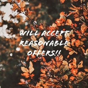 Will accept reasonable offers!